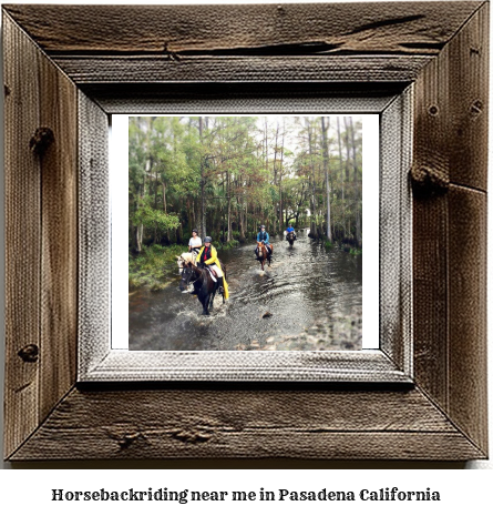 horseback riding near me in Pasadena, California